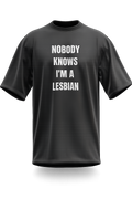 Nobody Knows I’m a Lesbian