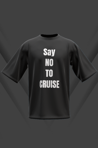 Say No To Cruise